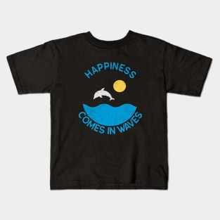 Happiness Comes in Waves Kids T-Shirt